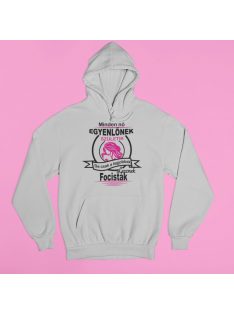   Minden nő egyenlőnek születik, de csak a legjobbak lesznek focisták pulóver