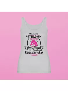   Minden nő egyenlőnek születik, de csak a legjobbak lesznek keresztanyukák női atléta