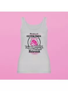   Minden nő egyenlőnek születik, de csak a legjobbak lesznek motorosok női atléta