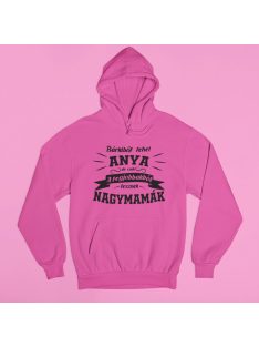   Bárkiből lehet anya, de csak a legjobbakból lesznek nagymamák pulóver