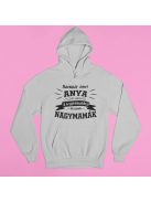 Bárkiből lehet anya, de csak a legjobbakból lesznek nagymamák pulóver