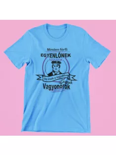   Minden férfi egyenlőnek születik, de csak a legjobbak lesznek vagyonőrök férfi póló