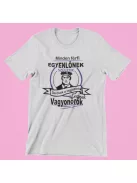 Minden férfi egyenlőnek születik, de csak a legjobbak lesznek vagyonőrök férfi póló