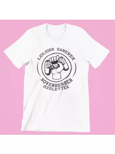   Legjobb gamerek (választható hónappal) születtek női póló