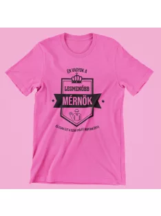 Én vagyok a legmenőbb mérnök női póló