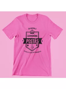   Én vagyok a legmenőbb postás és csak ezt a szar pólót kaptam érte női póló