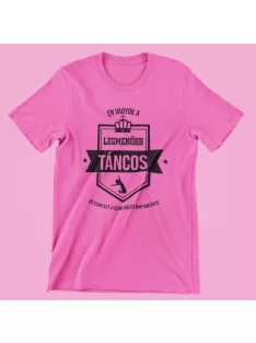 Én vagyok a legmenőbb táncos női póló