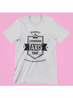 Én vagyok a legmenőbb taxis férfi póló