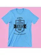 Én vagyok a legmenőbb taxis férfi póló