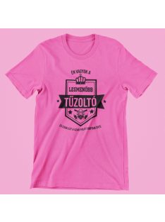   Én vagyok a legmenőbb tűzoltó és csak ezt a szar pólót kaptam érte női póló