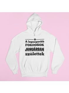   A legnagyobb Fordosok (válaszható hónappal) születtek pulóver