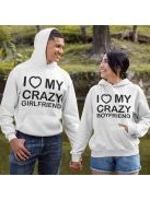 I love my crazy girlfriend I love my crazy boyfriend páros pulóver