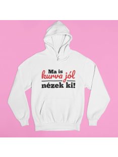 Ma is kurva jól nézek ki! pulóver