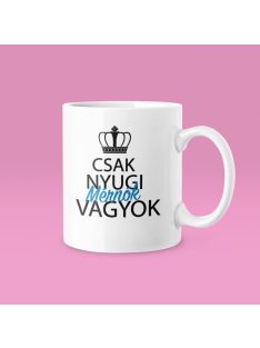 Csak nyugi, mérnök vagyok bögre