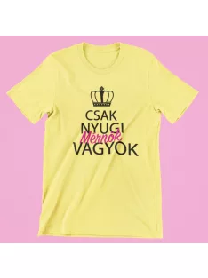 Csak nyugi, mérnök vagyok (v2) női póló