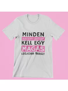 Minden alacsony lánynak női póló