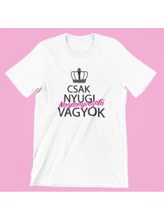 Csak nyugi, mozdonyvezető vagyok (v2) női póló