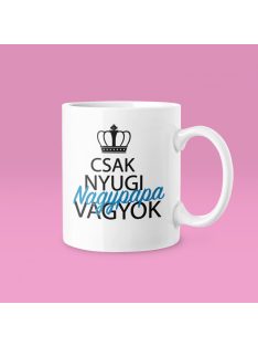 Csak nyugi, nagypapa vagyok bögre