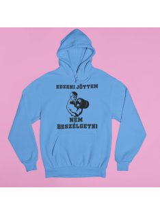 Edzeni jöttem nem beszélgetni (v2) pulóver