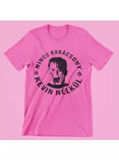 Nincs Karácsony Kevin nélkül női póló