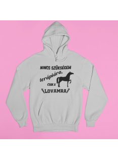 Nincs szükségem terápiára, csak a lovamra pulóver