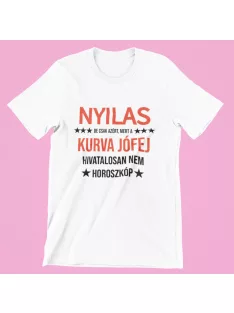   Nyilas, de csak azért, mert a kurva jófej hivatalosan nem horoszkóp férfi polo