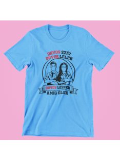   Orvos szív orvos lélek orvos leszek amíg élek férfi póló