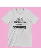 Orvos vagyok, neked mi a szupererőd? női póló