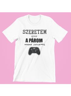 Szeretem amikor a párom enged játszani férfi póló