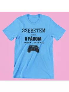 Szeretem amikor a párom enged játszani férfi póló