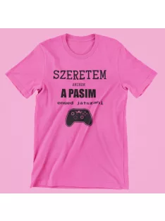  Szeretem amikor a pasim enged játszani női póló