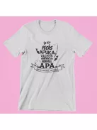 Én egy pecás apuka vagyok, olyan mint egy normál apa csak sokkal menőbb! férfi póló