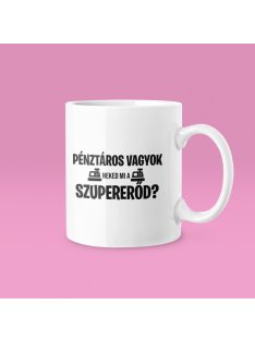 Pénztáros vagyok, neked mi a szupererőd? bögre