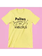 Pultos vagyok, nem varázsló női póló