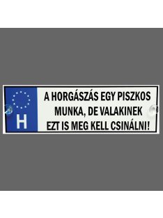 Rendszámtábla - A horgászás egy piszkos munka...