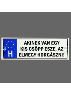   Rendszámtábla - Akinek van egy kis csöpp esze, az elmegy horgászni