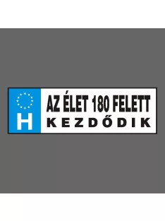 Rendszámtábla - Az élet 180 felett kezdődik