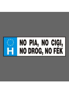 Rendszámtábla - No pia, no cigi, no drog, no fék
