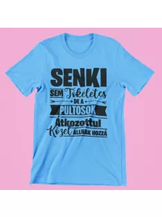  Senki sem tökéletes, de a pultosok átkozottul közel állnak hozzá férfi póló