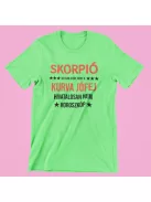 Skorpió, de csak azért, mert a kurva jófej hivatalosan nem horoszkóp férfi póló