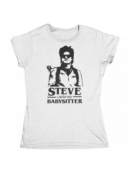 Steve can be my babysitter női póló