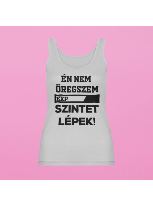 Én nem öregszem, szintet lépek! női atléta