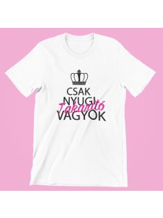 Csak nyugi, takarító vagyok (v2) női póló