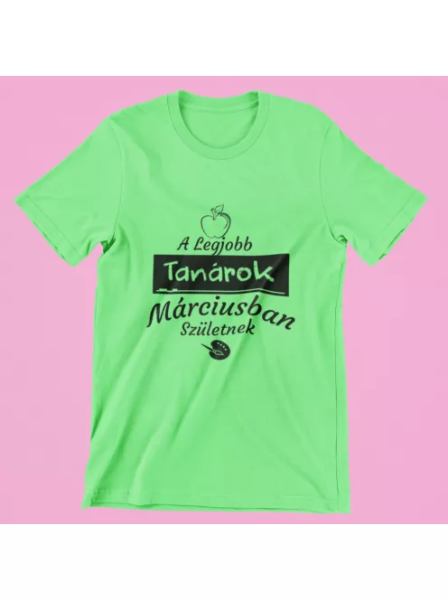  A legjobb tanárok (választható hónappal) születnek férfi póló