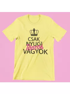 Csak nyugi, táncos vagyok (v2) női póló