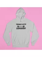Targoncát vezetek, neked mi a szupererőd? pulóver