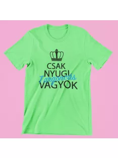 Csak nyugi, targoncás vagyok férfi póló