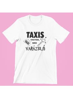 Taxis vagyok, nem varázsló női póló