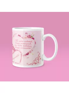 Te azért születtél, hogy szeressenek bögre