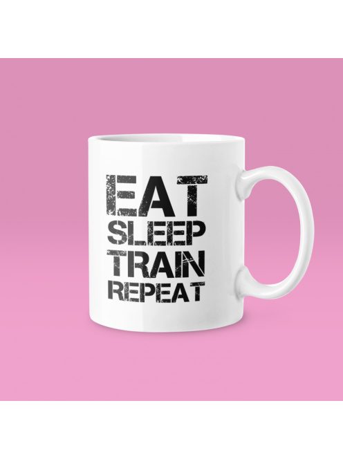Eat-sleep-train-repeat bögre